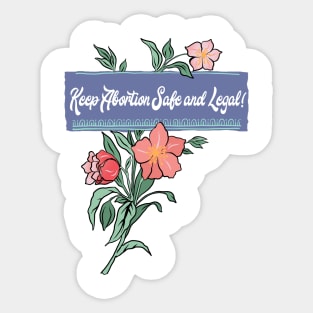 Keep Abortion Safe And Legal Sticker